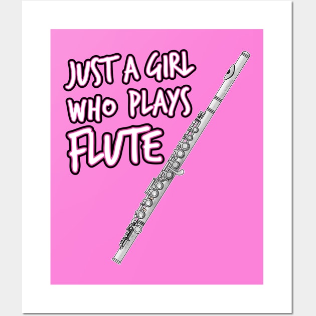 Just A Girl Who Plays Flute Female Flutist Wall Art by doodlerob